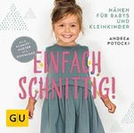 Einfach schnittig: Nähen für Babys und Kleinkinder (GU Kreativ Spezial) Cover des Buches Einfach schnittig: Nähen für Babys und Kleinkinder (GU Kreativ Spezial) (ISBN: B01MXOPG04)
