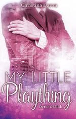 My Little Plaything - Derek & Lilith Cover des Buches My Little Plaything - Derek & Lilith (ISBN: B01MY5D7RZ)