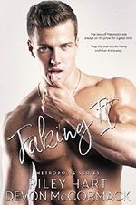 Faking It (Metropolis Book 1) (English Edition) Cover des Buches Faking It (Metropolis Book 1) (English Edition) (ISBN: B01MZB14TU)