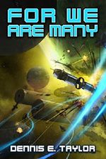 For We Are Many (Bobiverse Book 2) (English Edition) Cover des Buches For We Are Many (Bobiverse Book 2) (English Edition) (ISBN: B01MZI77C0)