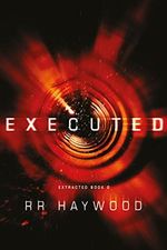 Executed (Extracted Trilogy Book 2) (English Edition) Cover des Buches Executed (Extracted Trilogy Book 2) (English Edition) (ISBN: B01N0QQWCL)