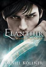 Elanthir: Aufstieg eines Gottes I Cover des Buches Elanthir: Aufstieg eines Gottes I (ISBN: B01N0RAMEF)