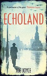 Echoland by Joe Joyce (2013-09-26) Cover des Buches Echoland by Joe Joyce (2013-09-26) (ISBN: B01N1EW870)
