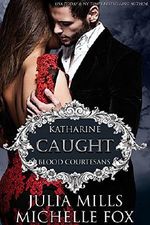 Caught: A Vampire Blood Courtesans Romance Cover des Buches Caught: A Vampire Blood Courtesans Romance (ISBN: B01N3YAMBW)