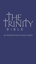 The Trinity Bible: An introduction to Jesus Christ (English Edition) Cover des Buches The Trinity Bible: An introduction to Jesus Christ (English Edition) (ISBN: B01N4X8L80)