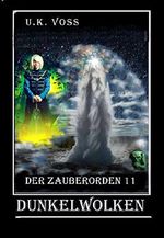 Dunkelwolken 1 (Der Zauberorden 11) Cover des Buches Dunkelwolken 1 (Der Zauberorden 11) (ISBN: B01N6XBIVR)