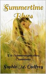Summertime Blues: Die Erinnerungen eines Casanovas Cover des Buches Summertime Blues: Die Erinnerungen eines Casanovas (ISBN: B01N6YLDI5)