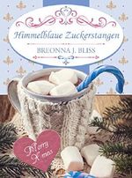 Himmelblaue Zuckerstangen Cover des Buches Himmelblaue Zuckerstangen (ISBN: B01N7KJ6CR)