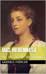 Das Hexennest: Aus der Zeit der Verzweiflung Cover des Buches Das Hexennest: Aus der Zeit der Verzweiflung (ISBN: B01N9BIWXA)