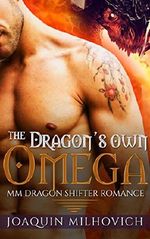 Gay Paranormal Romance: The Dragon's Own Omega Cover des Buches Gay Paranormal Romance: The Dragon's Own Omega (ISBN: B01NA84BCY)