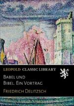 Babel und Bibel. Ein Vortrag Cover des Buches Babel und Bibel. Ein Vortrag (ISBN: B01NAHF0VC)