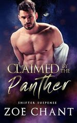 Claimed by the Panther (Shifter Suspense Book 1) (English Edition) Cover des Buches Claimed by the Panther (Shifter Suspense Book 1) (English Edition) (ISBN: B01NCTMVBG)