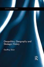 Geopolitics, Geography and Strategic History (Geopolitical Theory) (English Edition) Cover des Buches Geopolitics, Geography and Strategic History (Geopolitical Theory) (English Edition) (ISBN: B06VX84NKW)