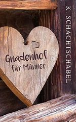 Gnadenhof für Männer Cover des Buches Gnadenhof für Männer (ISBN: B06W57WGY7)