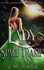 Lady and the Space Tramp: A Fairytale Romance (Star-Crossed Fairytales) (English Edition) Cover des Buches Lady and the Space Tramp: A Fairytale Romance (Star-Crossed Fairytales) (English Edition) (ISBN: B06WLL2NX5)