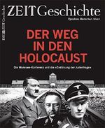 ZEIT GESCHICHTE 1/17 Der Weg in den Holocaust Cover des Buches ZEIT GESCHICHTE 1/17 Der Weg in den Holocaust (ISBN: B06WVBTNJV)