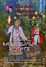 Der Sarazenenschatz: Das Erbe der Barone von Hofstetten - Erster Teil (Max und Micha, die Junior-Detektive vom Wolfgangsee 11) Cover des Buches Der Sarazenenschatz: Das Erbe der Barone von Hofstetten - Erster Teil (Max und Micha, die Junior-Detektive vom Wolfgangsee 11) (ISBN: B06WWHLNJC)