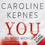 YOU - Du wirst mich lieben Cover des Buches YOU - Du wirst mich lieben (ISBN: B06WWRLMGX)