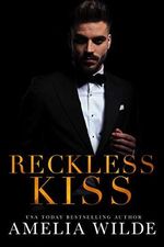 Reckless Kiss (White Rose Billionaires Book 1) (English Edition) Cover des Buches Reckless Kiss (White Rose Billionaires Book 1) (English Edition) (ISBN: B06XGVM5SC)