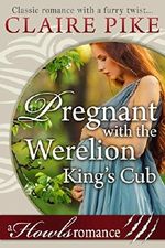 Pregnant with the Werelion King's Cub (Paranormal Werelion Baby Romance) (Howls Romance Book 2) Cover des Buches Pregnant with the Werelion King's Cub (Paranormal Werelion Baby Romance) (Howls Romance Book 2) (ISBN: B06XHMPTB1)