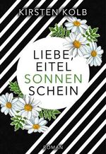 LIEBE, eitel Sonnenschein Cover des Buches LIEBE, eitel Sonnenschein (ISBN: B06XKJV5TW)