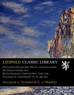Militärische Klassiker: Des In- und Auslandes. Mit Einleitungen und Erläuterungen. Fünftes Heft. Carl von Clausewitz: "Vom Kriege" IV, pp. 487-610 Cover des Buches Militärische Klassiker: Des In- und Auslandes. Mit Einleitungen und Erläuterungen. Fünftes Heft. Carl von Clausewitz: "Vom Kriege" IV, pp. 487-610 (ISBN: B06XKXJVBB)