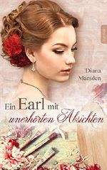 Ein Earl mit unerhörten Absichten (Die Wedmores 3) Cover des Buches Ein Earl mit unerhörten Absichten (Die Wedmores 3) (ISBN: B06XPCQNQQ)