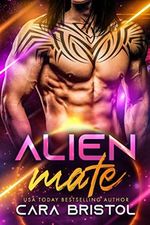 Alien Mate: A steamy sci-fi romance (English Edition) Cover des Buches Alien Mate: A steamy sci-fi romance (English Edition) (ISBN: B06XPTS6W2)