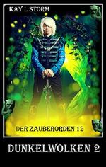 Dunkelwolken 2 (Der Zauberorden 12) Cover des Buches Dunkelwolken 2 (Der Zauberorden 12) (ISBN: B06XQ4THK5)