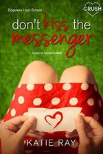 Don't Kiss the Messenger (Edgelake High School) (English Edition) Cover des Buches Don't Kiss the Messenger (Edgelake High School) (English Edition) (ISBN: B06XR2BKPQ)
