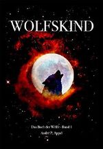Wolfskind Cover des Buches Wolfskind (ISBN: B06XRY49HN)