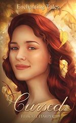 Cursed: Enchanting Tales (Enchanting Tales Series Book 1) (English Edition) Cover des Buches Cursed: Enchanting Tales (Enchanting Tales Series Book 1) (English Edition) (ISBN: B06XT6N7Y1)
