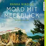 Mord mit Meerblick: Ein Kroatien-Krimi Cover des Buches Mord mit Meerblick: Ein Kroatien-Krimi (ISBN: B06XXF3P5N)