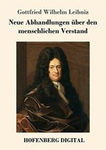 Neue Abhandlungen über den menschlichen Verstand Cover des Buches Neue Abhandlungen über den menschlichen Verstand (ISBN: B06XXKKXZ7)