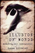 Illusion of Words - Momente des Vergessens Cover des Buches Illusion of Words - Momente des Vergessens (ISBN: B06Y1RJS6Y)