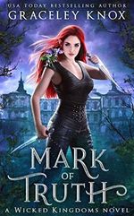 Mark of Truth (Wicked Kingdoms Book 1) (English Edition) Cover des Buches Mark of Truth (Wicked Kingdoms Book 1) (English Edition) (ISBN: B06Y4J6JQ5)