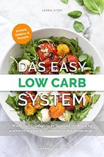Das Easy Low Carb System: Wie Du mit Low Carb in 30 Tagen mindestens 5 kg abnimmst und endlich deine Wunschfigur bekommst Cover des Buches Das Easy Low Carb System: Wie Du mit Low Carb in 30 Tagen mindestens 5 kg abnimmst und endlich deine Wunschfigur bekommst (ISBN: B06Y5KKPWD)