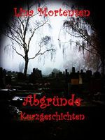 Abgründe: Kurzgeschichten Cover des Buches Abgründe: Kurzgeschichten (ISBN: B06Y5NTGT6)
