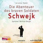 Die Abenteuer des braven Soldaten Schwejk Cover des Buches Die Abenteuer des braven Soldaten Schwejk (ISBN: B06ZZS3YR5)