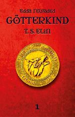 Götterkind 1 (Edda Reloaded) Cover des Buches Götterkind 1 (Edda Reloaded) (ISBN: B07112YB1Z)