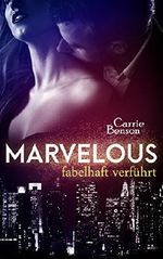 Marvelous: fabelhaft verführt Cover des Buches Marvelous: fabelhaft verführt (ISBN: B07115CVY3)