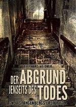 DER ABGRUND JENSEITS DES TODES: Anja Spangenbergs erster Fall Cover des Buches DER ABGRUND JENSEITS DES TODES: Anja Spangenbergs erster Fall (ISBN: B07143SH5Z)