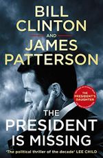The President is Missing: The political thriller of the decade (Bill Clinton & James Patterson stand-alone thrillers Book 1) (English Edition) Cover des Buches The President is Missing: The political thriller of the decade (Bill Clinton & James Patterson stand-alone thrillers Book 1) (English Edition) (ISBN: B0716P35DY)