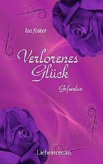Verlorenes Glück: Gefunden Band 2 Cover des Buches Verlorenes Glück: Gefunden Band 2 (ISBN: B071DXRBQK)
