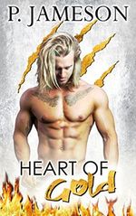 Heart of Gold (Firecats Book 1) (English Edition) Cover des Buches Heart of Gold (Firecats Book 1) (English Edition) (ISBN: B071DXRZTK)