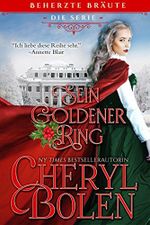 Sein goldener Ring (Beherzte Bräute 2) Cover des Buches Sein goldener Ring (Beherzte Bräute 2) (ISBN: B071FHGP6Q)