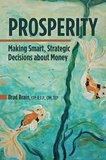 Prosperity: Making Smart, Strategic Decisions about Money (English Edition) Cover des Buches Prosperity: Making Smart, Strategic Decisions about Money (English Edition) (ISBN: B071FPNQRT)
