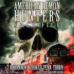 American Demon Hunters: Sacrifice Cover des Buches American Demon Hunters: Sacrifice (ISBN: B071HVLTLY)