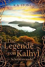Schattenwandel: Die Legende von Kalhyl Cover des Buches Schattenwandel: Die Legende von Kalhyl (ISBN: B071KC9SPX)