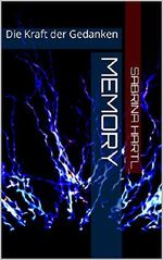 Memory: Die Kraft der Gedanken Cover des Buches Memory: Die Kraft der Gedanken (ISBN: B071KPBZ3T)